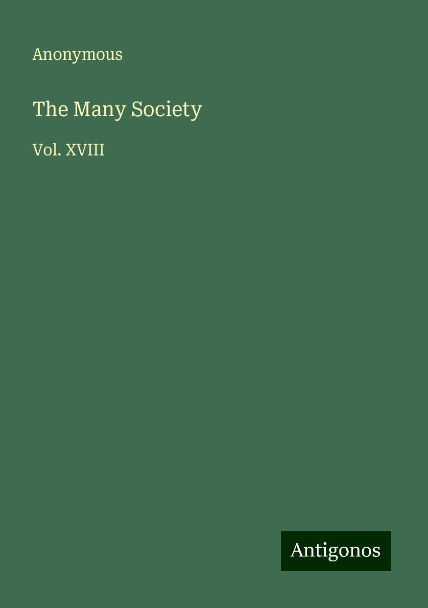 The Many Society: Vol. XVIII