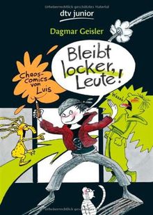 Bleibt locker, Leute!: Chaos-Comics von Luis