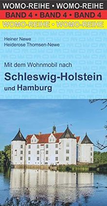 Mit dem Wohnmobil nach Schleswig-Holstein und Hamburg (Womo-Reihe)