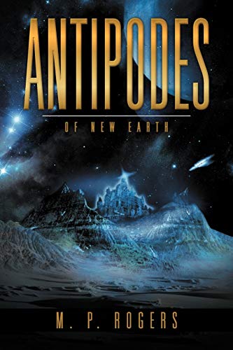 Antipodes: Book Three Of The Starship Selene I Series