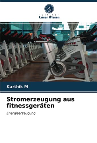 Stromerzeugung aus fitnessgeräten: Energieerzeugung