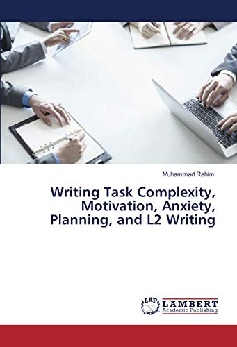 Writing Task Complexity, Motivation, Anxiety, Planning, and L2 Writing