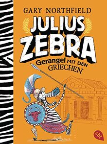 Julius Zebra - Gerangel mit den Griechen (Die Julius Zebra-Reihe, Band 4)