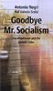 Goodbye Mr. Socialism: Das Ungeheuer und die globale Linke