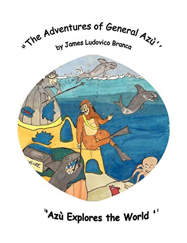 The Adventures of General Azu '': Azu Explores the World