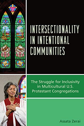 Intersectionality in Intentional Communities: The Struggle for Inclusivity in Multicultural U.S. Protestant Congregations