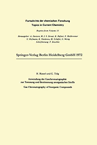 Anwendung der Gaschromatographie zur Trennung und Bestimmung anorganischer Stoffe: Gas Chromatography of Inorganic Compounds (Topics in Current Chemistry)