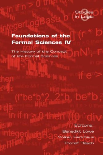Foundations of the Formal Sciences. The History of the Concept of the Formal Sciences (Studies in Logic)