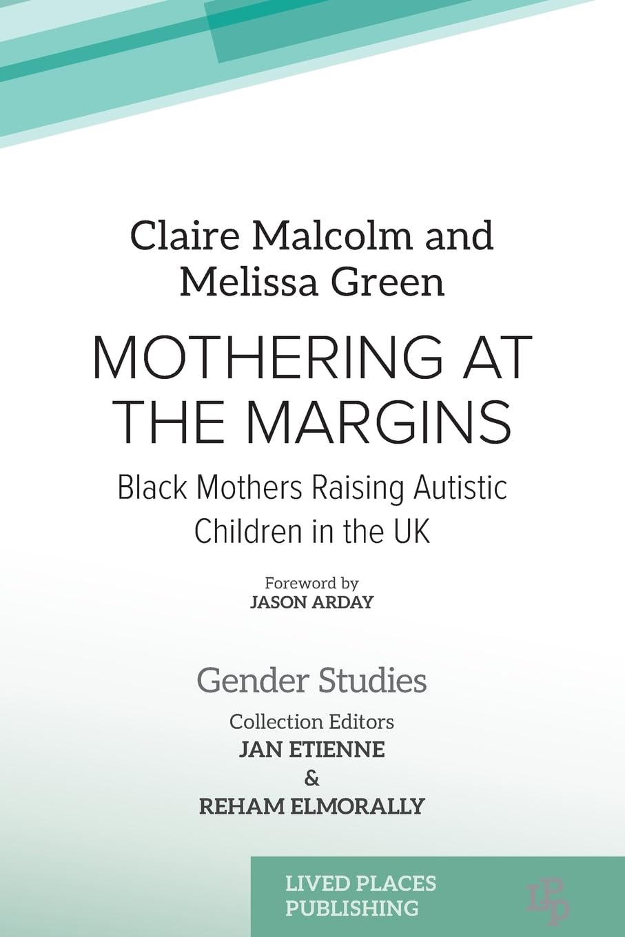 Mothering at the Margins: Black Mothers Raising Autistic Children in the UK (Gender Studies)