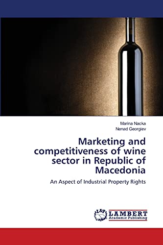 Marketing and competitiveness of wine sector in Republic of Macedonia: An Aspect of Industrial Property Rights