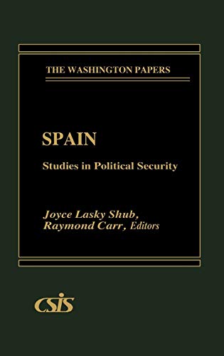 Spain: Studies in Political Security (Washington Papers)