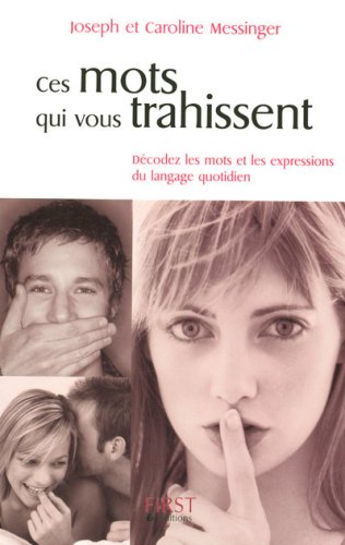 Ces Mots Qui Vous Trahissent