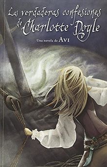 Las verdaderas confesiones de Charlotte Doyle (Jóvenes lectores, Band 716134)