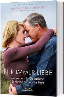 Für immer Liebe: Sie verliert ihr Gedächtnis. Er kämpft neu um ihr Herz