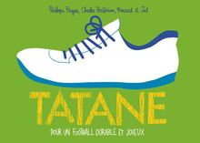 Tatane : pour un football durable et joyeux