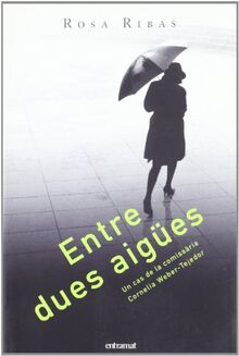 Entre dues aigües : un cas de la comissària Cornelia Weber-Tejedor (Entramat narrativa)