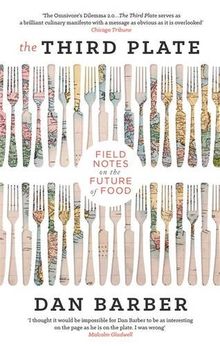 The Third Plate: Field Notes on the Future of Food