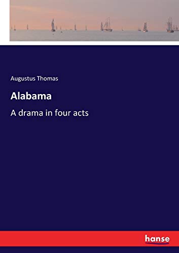 Alabama: A drama in four acts