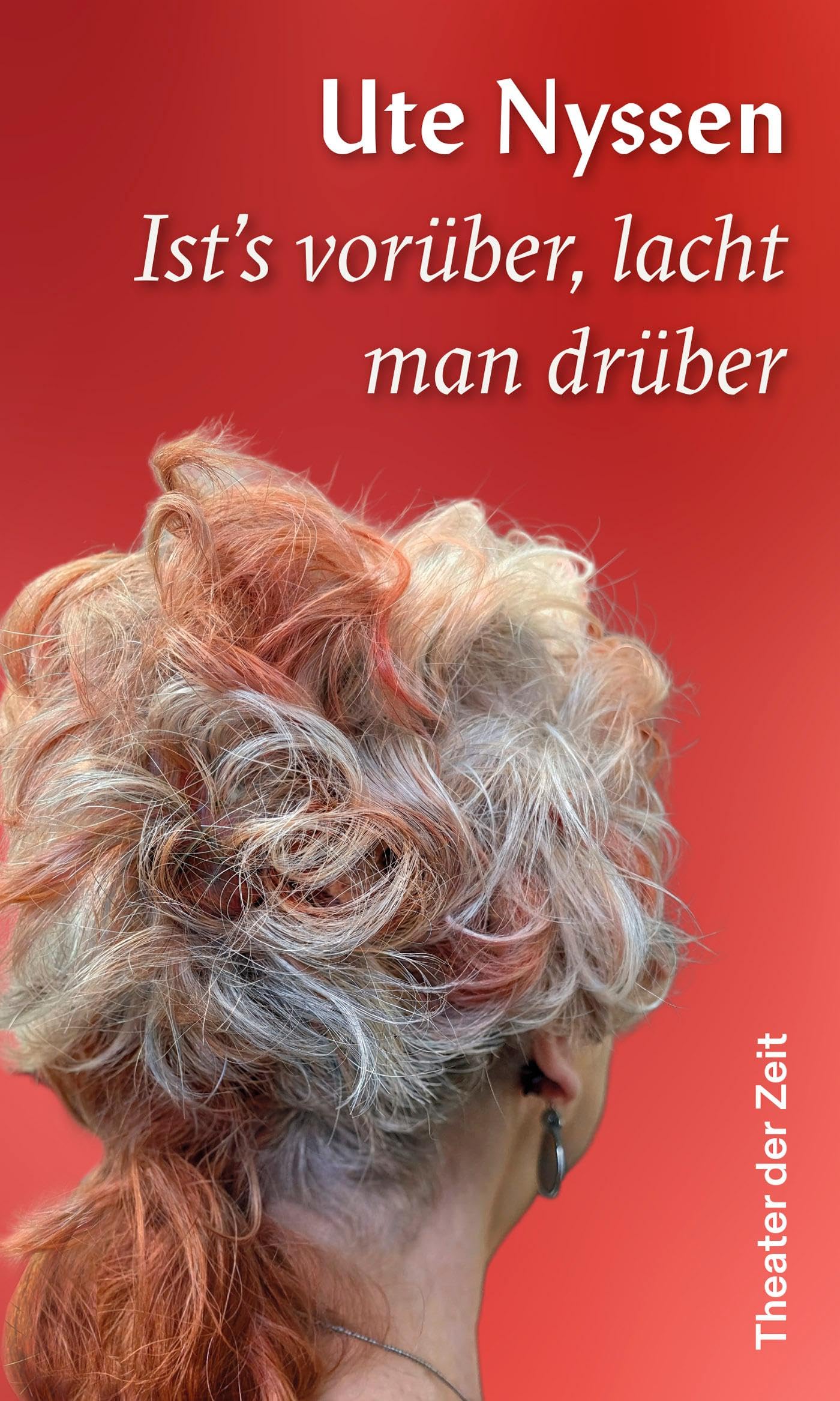Ist's vorüber, lacht man drüber