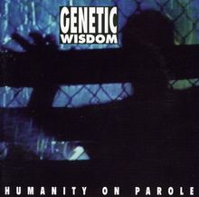 Humanity on Parole von Genetic Wisdom  | CD | Zustand sehr gut