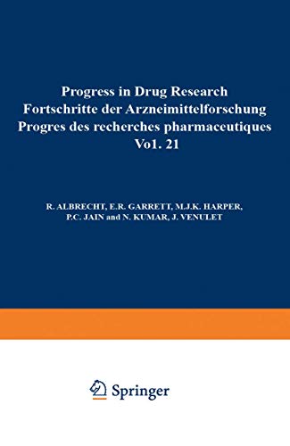Progress in Drug Research / Fortschritte der Arzneimittelforschung / Progrès des rechersches pharmaceutiques (Progress in Drug Research, 21, Band 21)