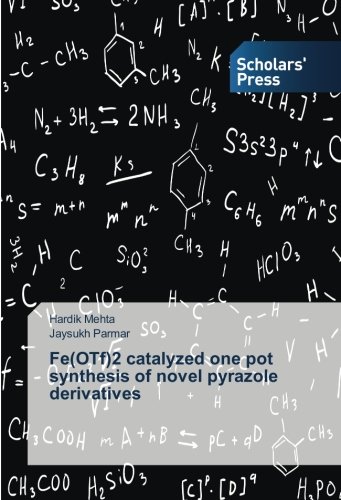 Fe(OTf)2 catalyzed one pot synthesis of novel pyrazole derivatives