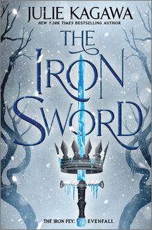 The Iron Sword (The Iron Fey: Evenfall, 2) von Kagawa, Julie  | Buch | Zustand sehr gut