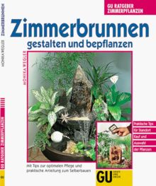 Zimmerbrunnen gestalten und bepflanzen, GU Ratgeber Zimmerpflanzen