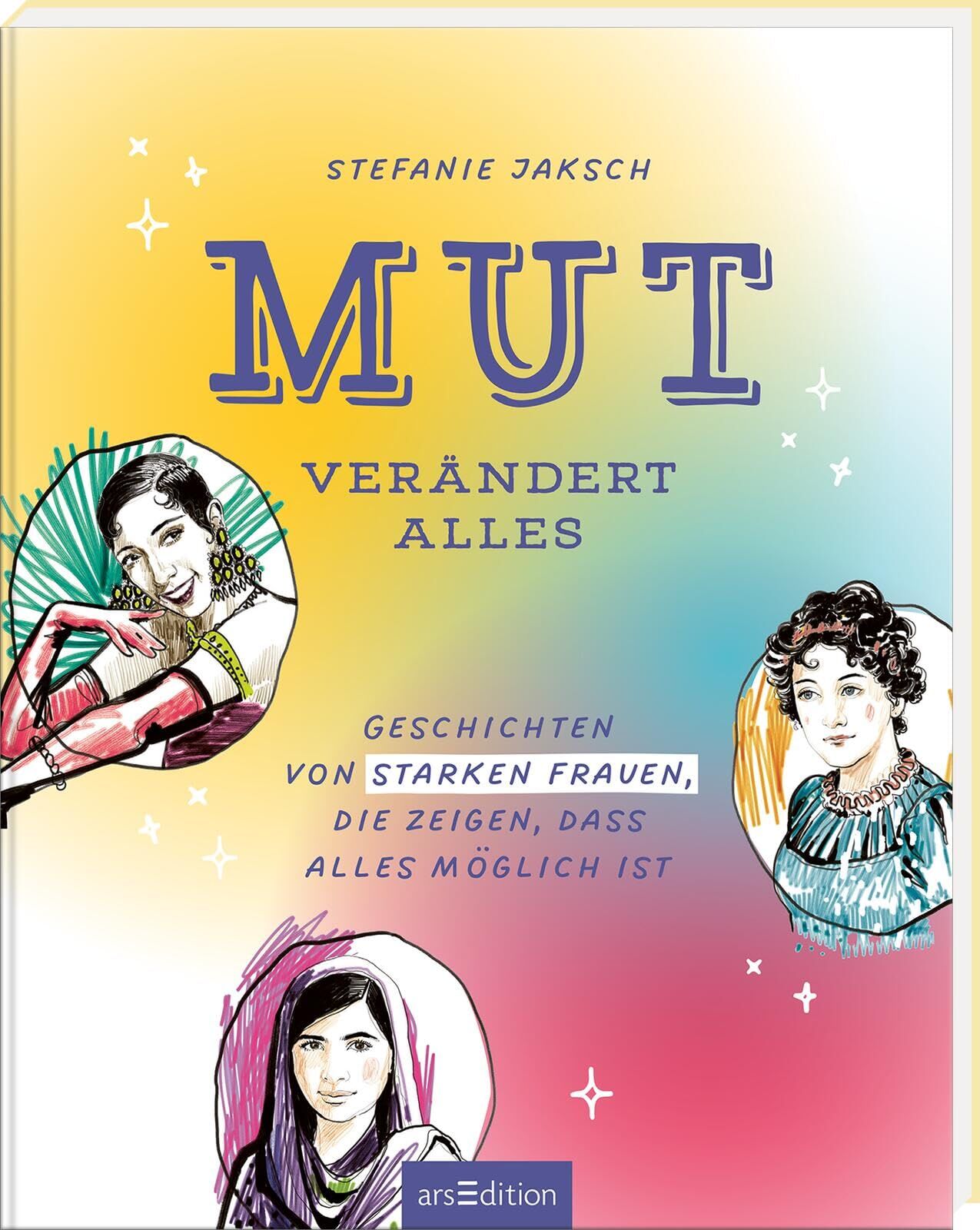 Jaksch, Stefanie: Mut verändert alles