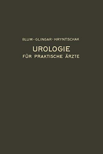 Urologie und ihre Grenzgebiete: Dargestellt für Praktische Ärzte