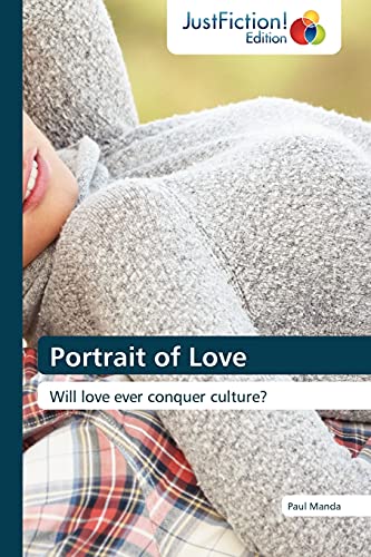 Portrait of Love: Will love ever conquer culture?
