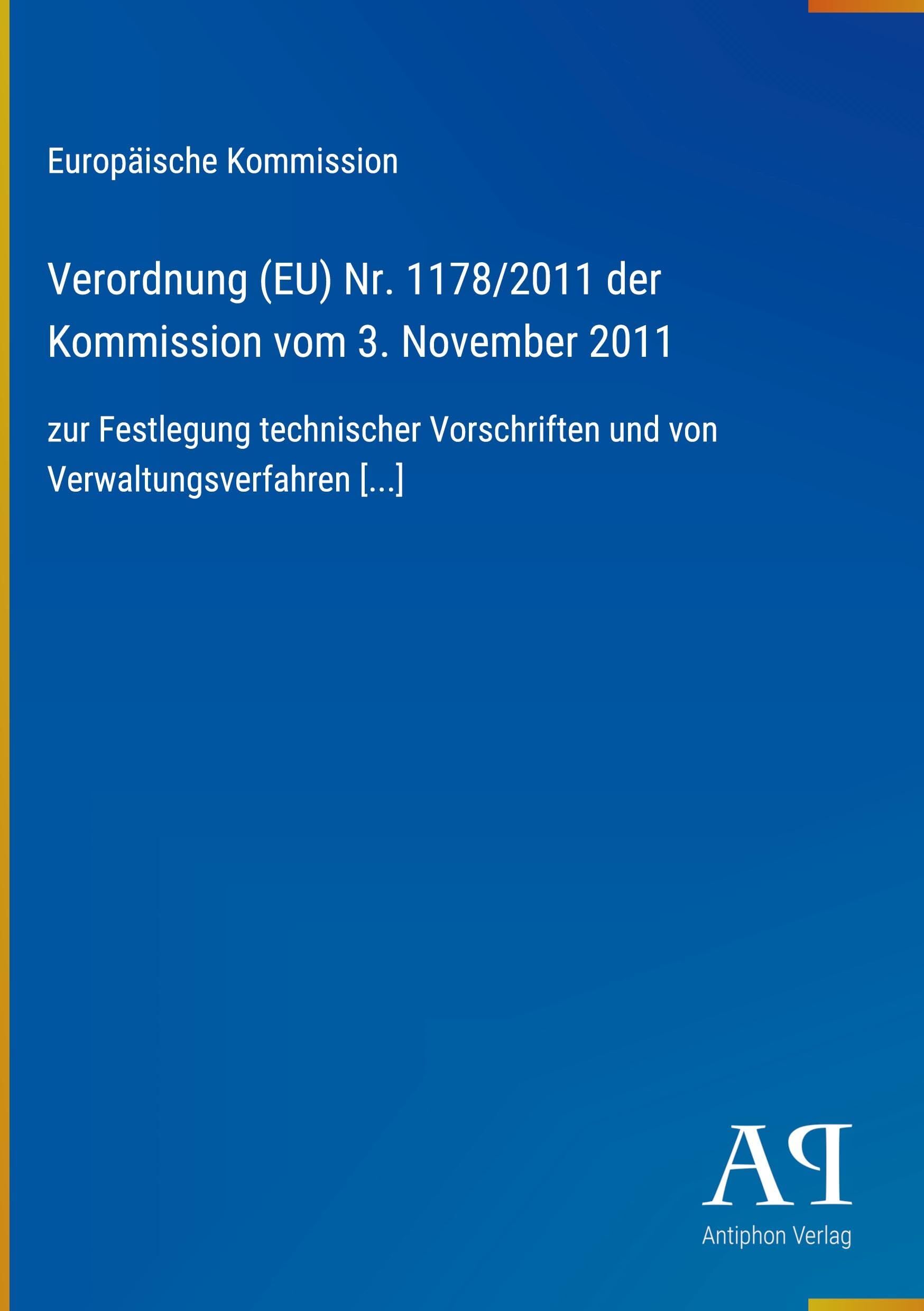 Verordnung (EU) Nr. 1178/2011 der Kommission vom 3. November 2011