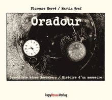 Oradour: Geschichte eines Massakers / Histoire d'un massacre