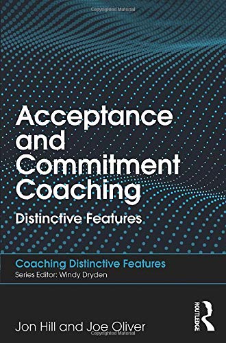 Acceptance and Commitment Coaching: Distinctive Features