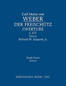 Der Freischutz Overture, J.277: Study score