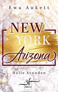 New York - Arizona: Helle Stunden: Liebesroman