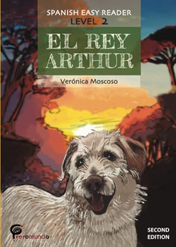 EL REY ARTHUR: Nivel 2: Spanish Easy Reader