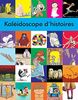 Kaléidoscope d'histoires