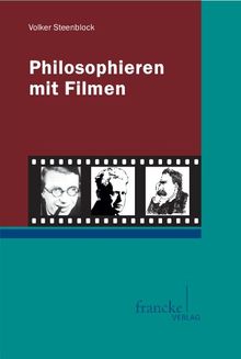 Philosophieren mit Filmen