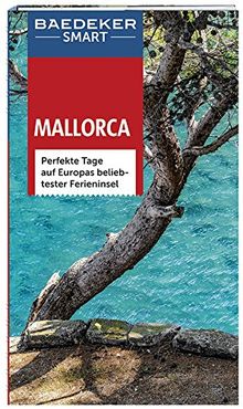 Baedeker SMART Reiseführer Mallorca: Perfekte Tage auf Europas beliebtester Ferieninsel