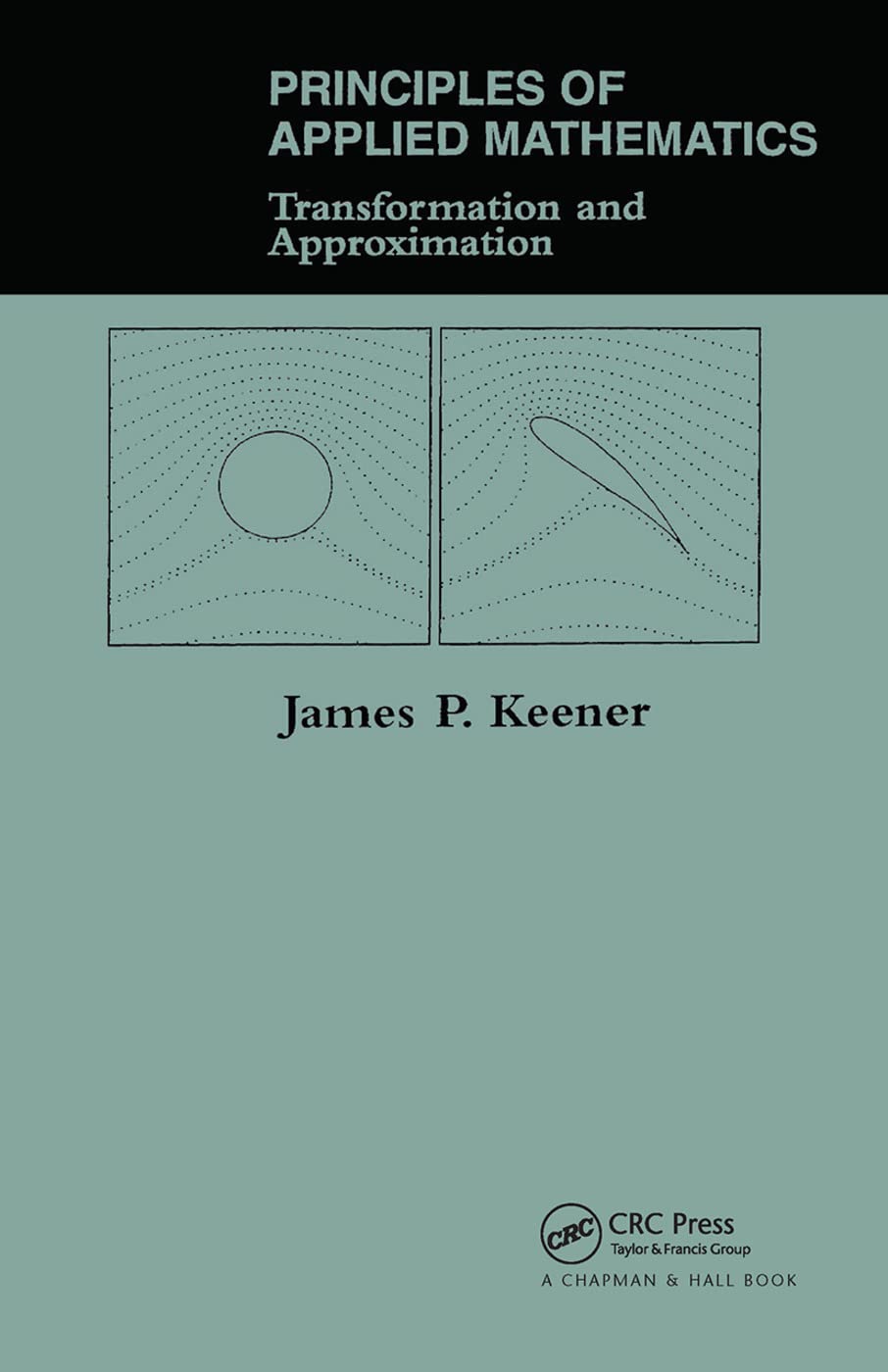 Principles Of Applied Mathematics: Transformation And Approximation