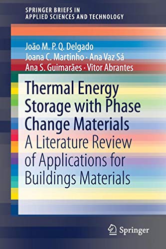 Thermal Energy Storage with Phase Change Materials: A Literature Review of Applications for Buildings Materials (SpringerBriefs in Applied Sciences and Technology)