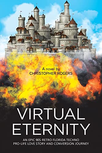 Virtual Eternity: An Epic 90s-Retro Florida Techno Pro-life Love Story and Conversion Journey