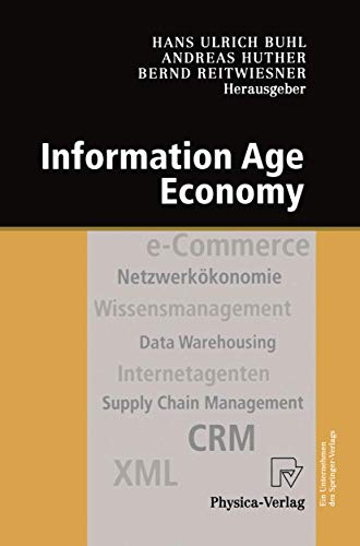 Information Age Economy: 5. Internationale Tagung Wirtschaftsinformatik 2001 (Information Age Economy: Internationale Tagung Wirtschaftsinformatik 2001)