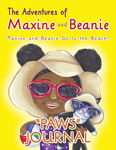 The Adventures of Maxine and Beanie: Maxine and Beanie Go to the Beach “PAWS” Journal