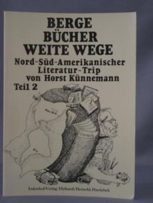 Berge Bücher weite Wege. Nord-Süd-Amerikanischer Literatur-Trip. Teil 2. Bulletin Jugend und Literatur, Beihefte 22.