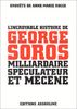 L'incroyable histoire de George Soros, milliardaire spéculateur et mécène (Les Guerriers d)
