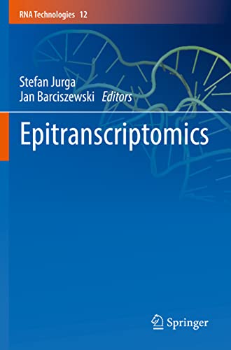 Epitranscriptomics (RNA Technologies, 12, Band 12)