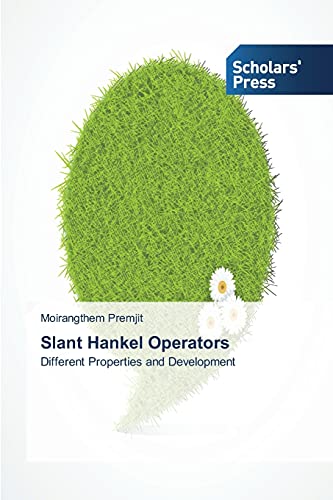 Slant Hankel Operators: Different Properties and Development