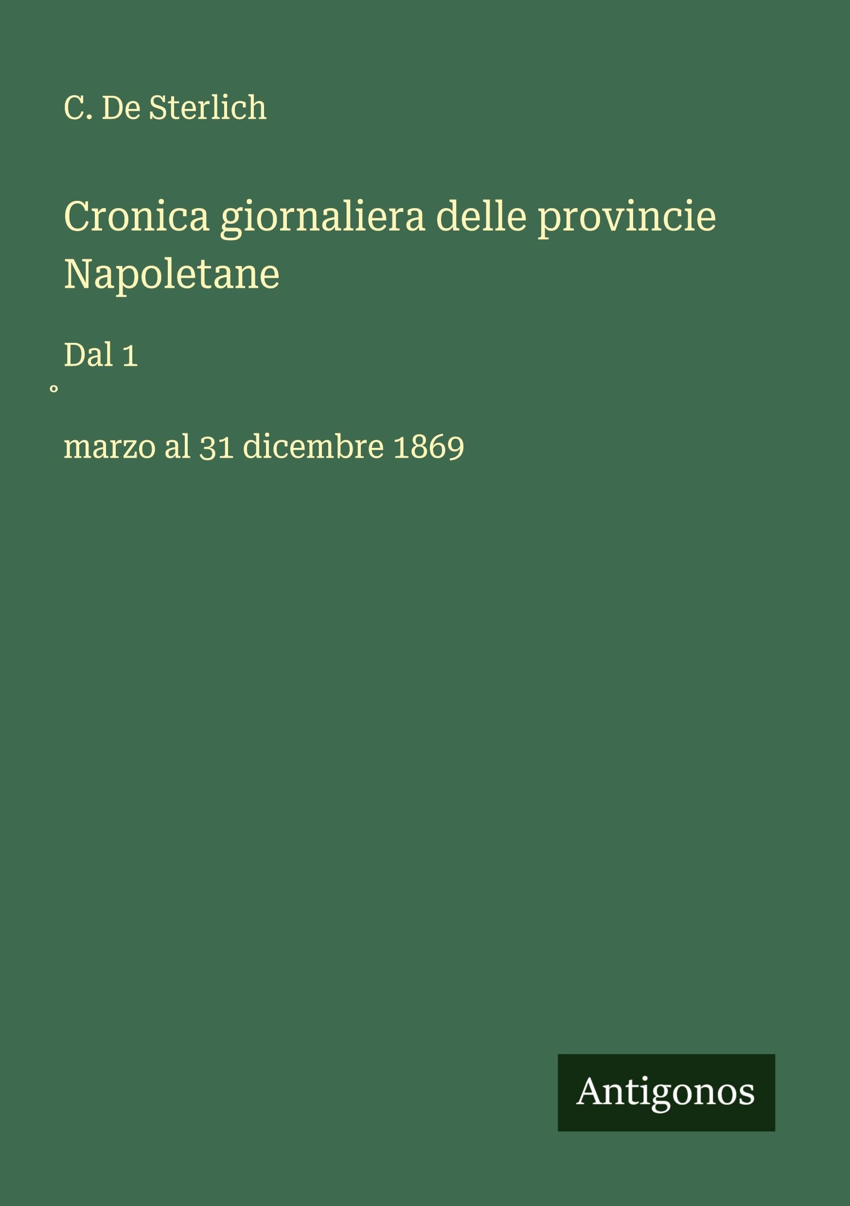 Cronica giornaliera delle provincie Napoletane: Dal 1 ¿marzo al 31 dicembre 1869